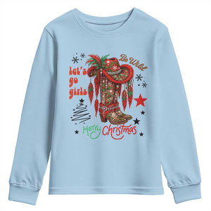 Let Us Go Girls Youth Sweatshirt Christmas Cowgirl Boots TS14 Light Blue Print Your Wear