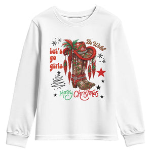 Let Us Go Girls Youth Sweatshirt Christmas Cowgirl Boots TS14 White Print Your Wear