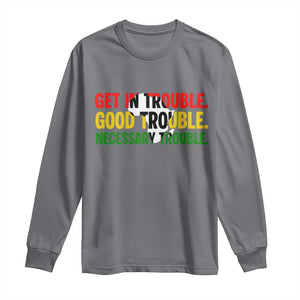 John Lewis Quote Affrican American Long Sleeve Shirt Get in Good Necessary Trouble TS14 Charcoal Print Your Wear