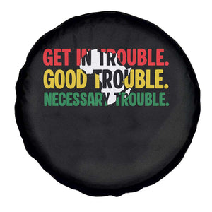 John Lewis Quote Affrican American Spare Tire Cover Get in Good Necessary Trouble TS14 Print Your Wear