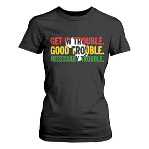 John Lewis Quote Affrican American T Shirt For Women Get in Good Necessary Trouble TS14 Black Print Your Wear