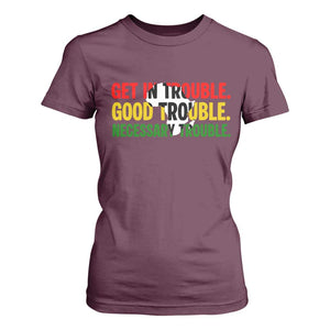 John Lewis Quote Affrican American T Shirt For Women Get in Good Necessary Trouble TS14 Maroon Print Your Wear