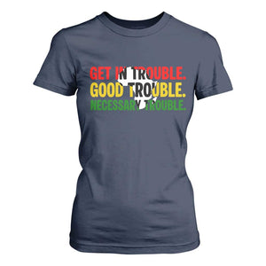 John Lewis Quote Affrican American T Shirt For Women Get in Good Necessary Trouble TS14 Navy Print Your Wear