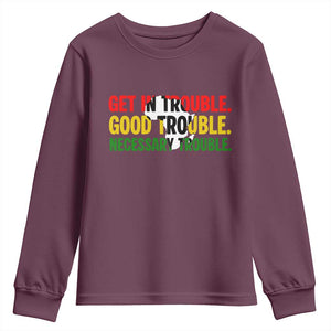 John Lewis Quote Affrican American Youth Sweatshirt Get in Good Necessary Trouble TS14 Maroon Print Your Wear