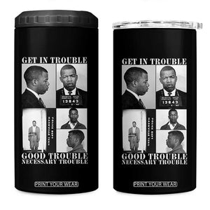 John Lewis Affrican American 4 in 1 Can Cooler Tumbler Get in Good Necessary Trouble TS14 One Size: 16 oz Black Print Your Wear