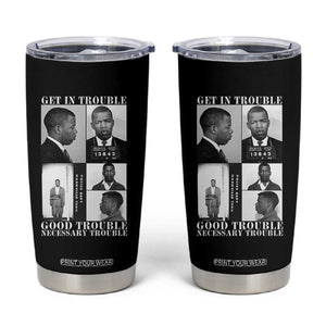 John Lewis Affrican American Tumbler Cup Get in Good Necessary Trouble TS14 Black Print Your Wear