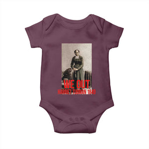 Harriet Tubman Quote Baby Onesie Black Woman History TS14 Maroon Print Your Wear