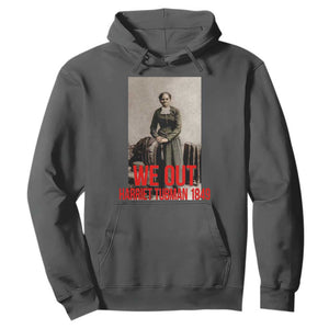 Harriet Tubman Quote Hoodie Black Woman History TS14 Dark Heather Print Your Wear