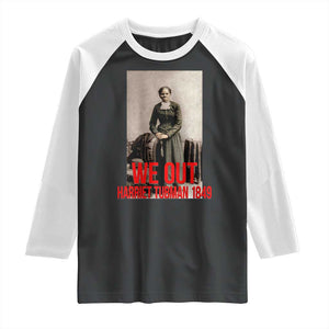 Harriet Tubman Quote Raglan Shirt Black Woman History TS14 Black White Print Your Wear