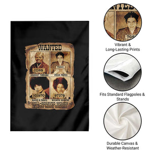 Black Woman History Garden Flag Well Behaved Women Seldom Make History TS14 Print Your Wear