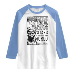 Harriet Tubman Quote Raglan Shirt Black Woman History Activist TS14 White Carolina Blue Print Your Wear