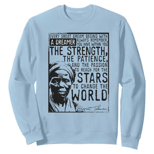 Harriet Tubman Quote Sweatshirt Black Woman History Activist TS14 Light Blue Print Your Wear