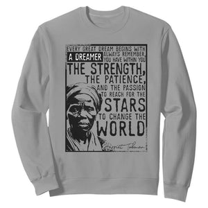 Harriet Tubman Quote Sweatshirt Black Woman History Activist TS14 Sport Gray Print Your Wear