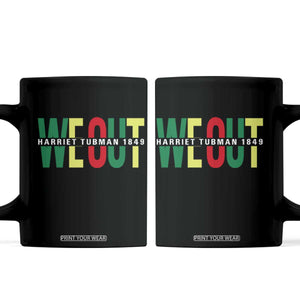 Harriet Tubman Quote Coffee Mug Black Woman American History Activist TS14 Black Print Your Wear