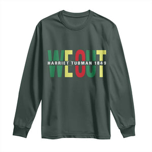 Harriet Tubman Quote Long Sleeve Shirt Black Woman American History Activist TS14 Dark Forest Green Print Your Wear
