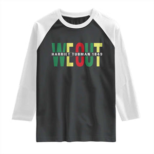Harriet Tubman Quote Raglan Shirt Black Woman American History Activist TS14 Black White Print Your Wear
