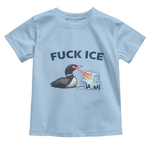 Minnesota Anti ICE Immigration Protest Ladies Toddler T Shirt Fuck Ice TS14 Light Blue Print Your Wear