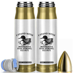 I Stand With Minnesota Bullet Tumbler Minnesota Anti ICE Immigration Protest TS14 White Print Your Wear