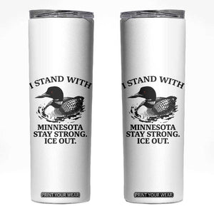 I Stand With Minnesota Skinny Tumbler Minnesota Anti ICE Immigration Protest TS14 White Print Your Wear