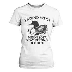 I Stand With Minnesota T Shirt For Women Minnesota Anti ICE Immigration Protest TS14 White Print Your Wear