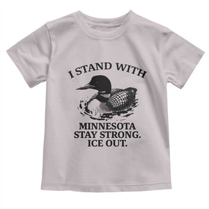 I Stand With Minnesota Toddler T Shirt Minnesota Anti ICE Immigration Protest TS14 Ice Gray Print Your Wear