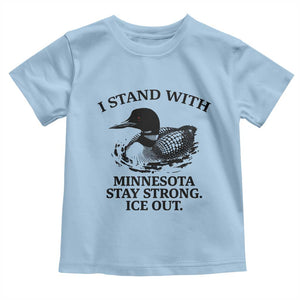 I Stand With Minnesota Toddler T Shirt Minnesota Anti ICE Immigration Protest TS14 Light Blue Print Your Wear
