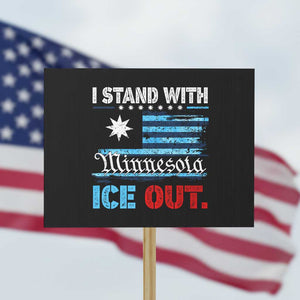 I Stand With Minnesota Protest Sign Minnesota Flag Anti ICE Immigration Protest TS14 Horizontal 18" × 24" Black Print Your Wear