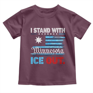 I Stand With Minnesota Toddler T Shirt Minnesota Flag Anti ICE Immigration Protest TS14 Maroon Print Your Wear
