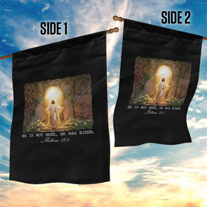 He Is Not Here He Has Risen Garden Flag - Easter Christian Jesus TS14 Print Your Wear