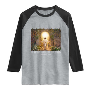 He Is Not Here He Has Risen Raglan Shirt Easter Christian Jesus TS14 Heather Gray Black Print Your Wear