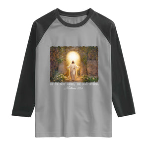 He Is Not Here He Has Risen Raglan Shirt Easter Christian Jesus TS14 Sport Gray Black Print Your Wear