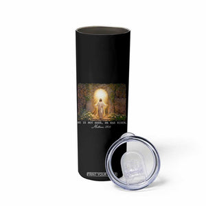 He Is Not Here He Has Risen Skinny Tumbler Easter Christian Jesus TS14 Print Your Wear