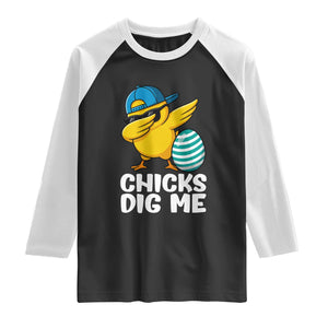 Easter Chicks Dig Me Raglan Shirt Cute Chicken Dabbing Egg Hunt Toddler TS14 Black White Print Your Wear