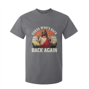 Funny Jesus Easter T Shirt For Kid Guess Who's Back? Back Again Easter TS14 Charcoal Print Your Wear