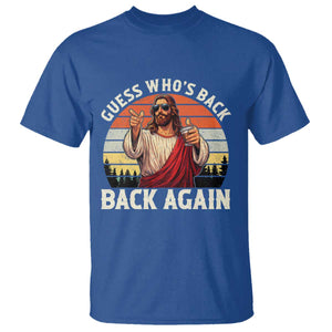 Funny Jesus Easter T Shirt Guess Who's Back? Back Again Easter TS14 Royal Blue Print Your Wear