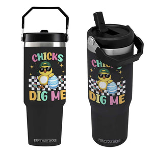 Chicks Dig Me Flip Straw Tumbler Funny Easter Chick TS14 One Size: 30 oz Black Print Your Wear