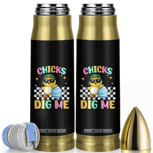 Chicks Dig Me Bullet Tumbler Funny Easter Chick TS14 Black Print Your Wear