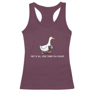 Jesus Thinks I'm A Delight Racerback Tank Top Funny Christian Goose Sarcastic TS14 Maroon Print Your Wear
