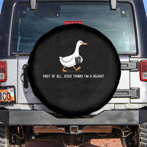Jesus Thinks I'm A Delight Spare Tire Cover Funny Christian Goose Sarcastic TS14 No hole Black Print Your Wear