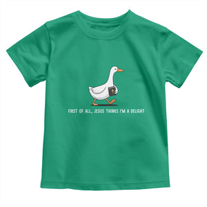 Jesus Thinks I'm A Delight Toddler T Shirt Funny Christian Goose Sarcastic TS14 Irish Green Print Your Wear