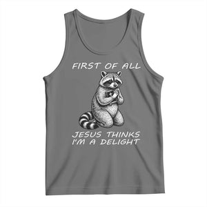 First of All Jesus Thinks I'm A Delight Tank Top Funny Raccoon Christian TS14 Black Heather Print Your Wear