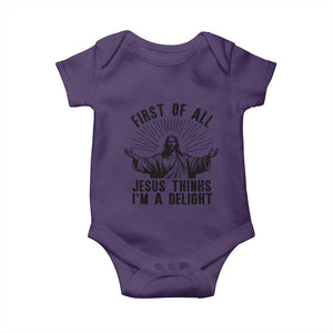First of All Jesus Thinks I'm A Delight Baby Onesie Funny Jesus Christian TS14 Purple Print Your Wear