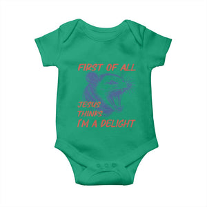 First of All Jesus Thinks I'm A Delight Baby Onesie Funny Opossum Christian TS14 Irish Green Print Your Wear