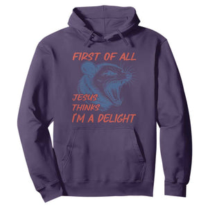 First of All Jesus Thinks I'm A Delight Hoodie Funny Opossum Christian TS14 Purple Print Your Wear