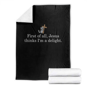 Jesus Thinks I'm A Delight Throw Blanket Funny Christian Raccoon Sarcastic TS14 Black Print Your Wear