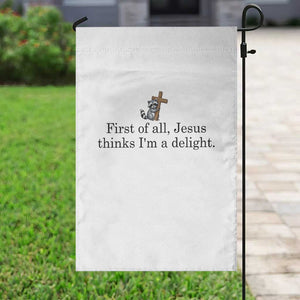 Funny Christian Raccoon Garden Flag Sarcastic Jesus Thinks I'm A Delight TS14 Print Your Wear