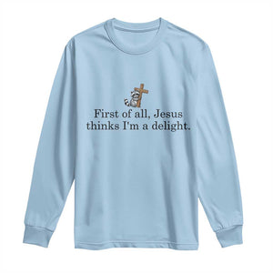 Funny Christian Raccoon Long Sleeve Shirt Sarcastic Jesus Thinks I'm A Delight TS14 Light Blue Print Your Wear