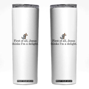 Funny Christian Raccoon Skinny Tumbler Sarcastic Jesus Thinks I'm A Delight TS14 White Print Your Wear