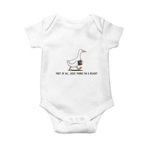 Funny Christian Goose Baby Onesie Jesus Thinks I'm A Delight TS14 White Print Your Wear