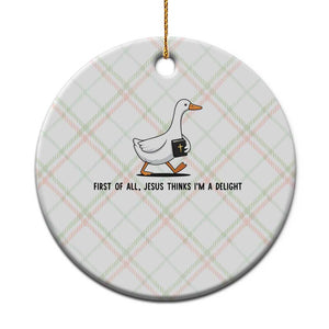 Funny Christian Goose Ceramic Ornament Jesus Thinks I'm A Delight TS14 1pc Christmas Plaid Print Your Wear